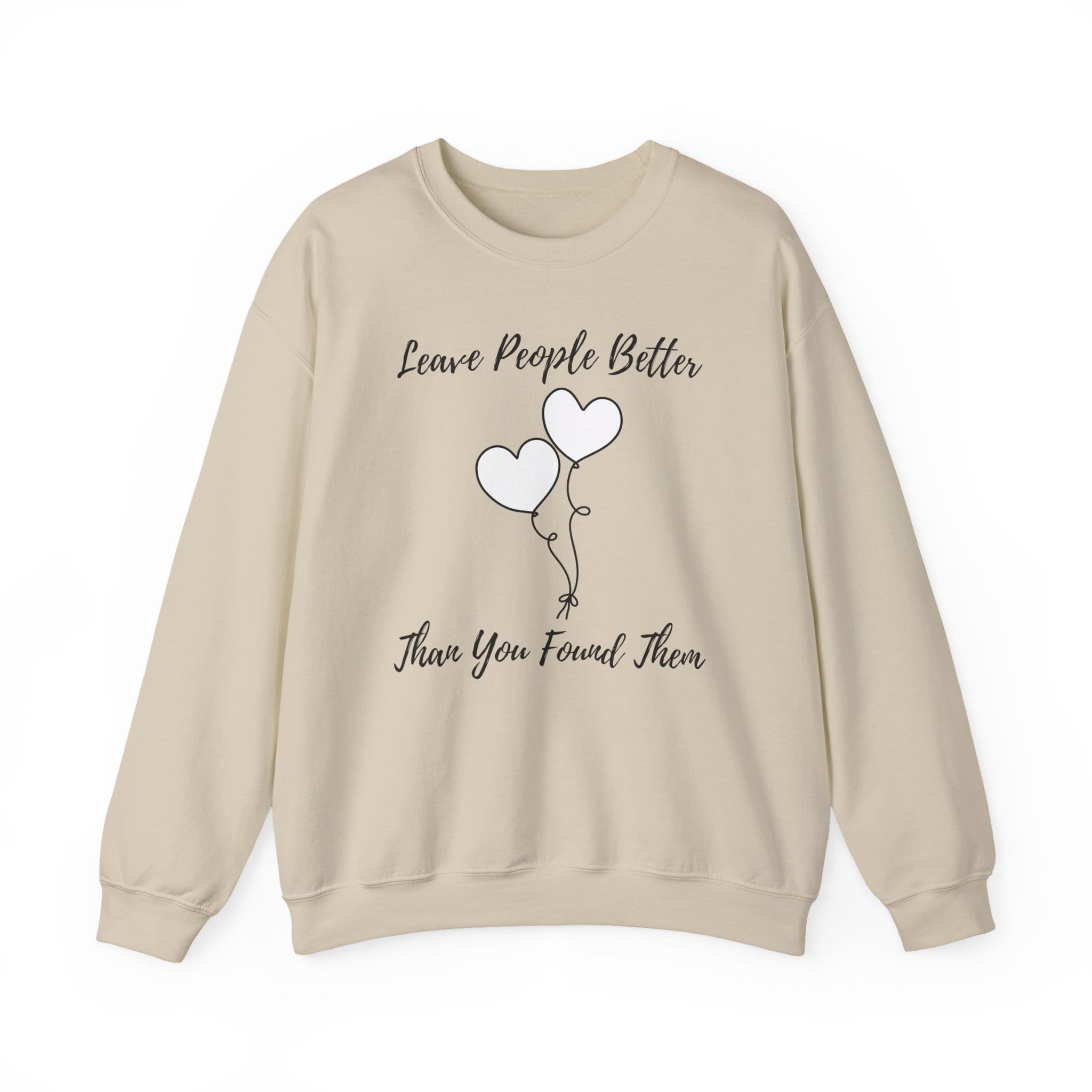 Sand Sweatshirt Leave People Better