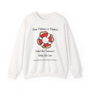 White Sweatshirt Patience & Kindness Lifeline