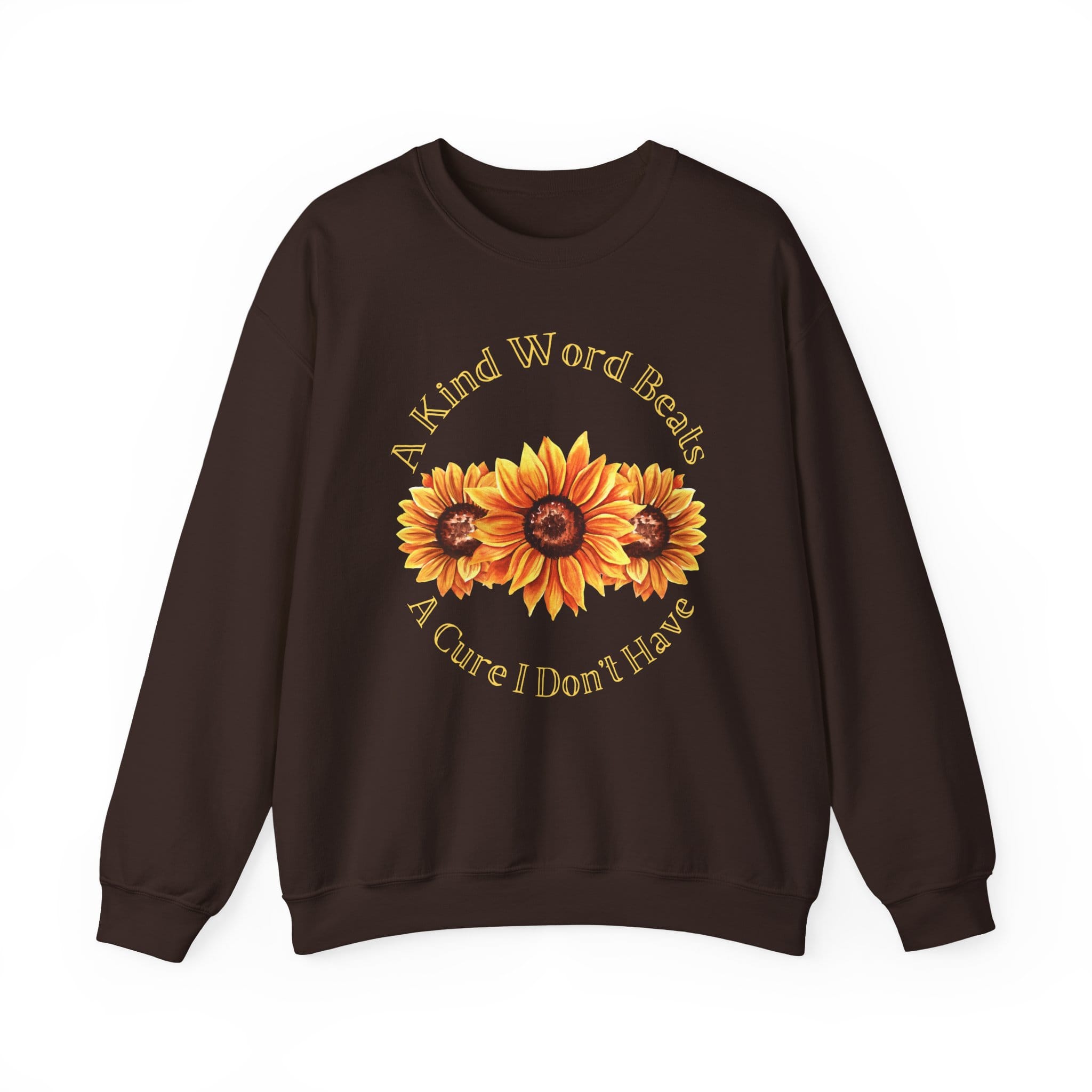 Dark Chocolate Sweatshirt Kind Word Cure Sunflower