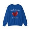 Royal Blue Sweatshirt Jesus Saw the Broken Hearted