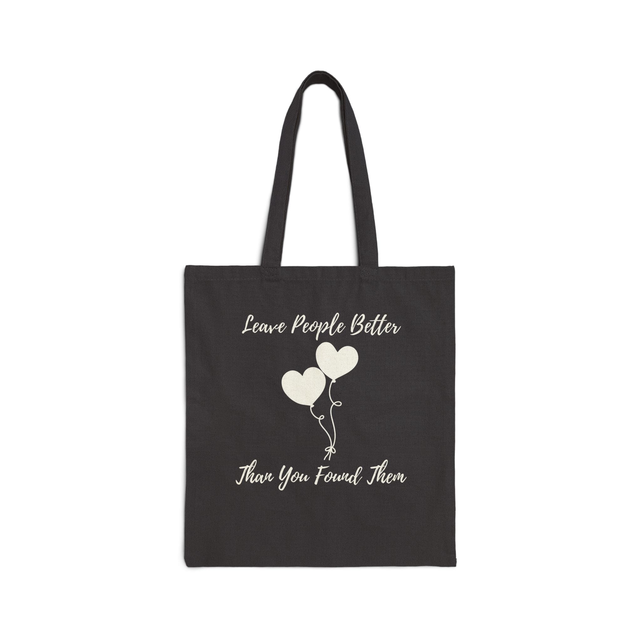 Black Canvas Tote Leave People Better