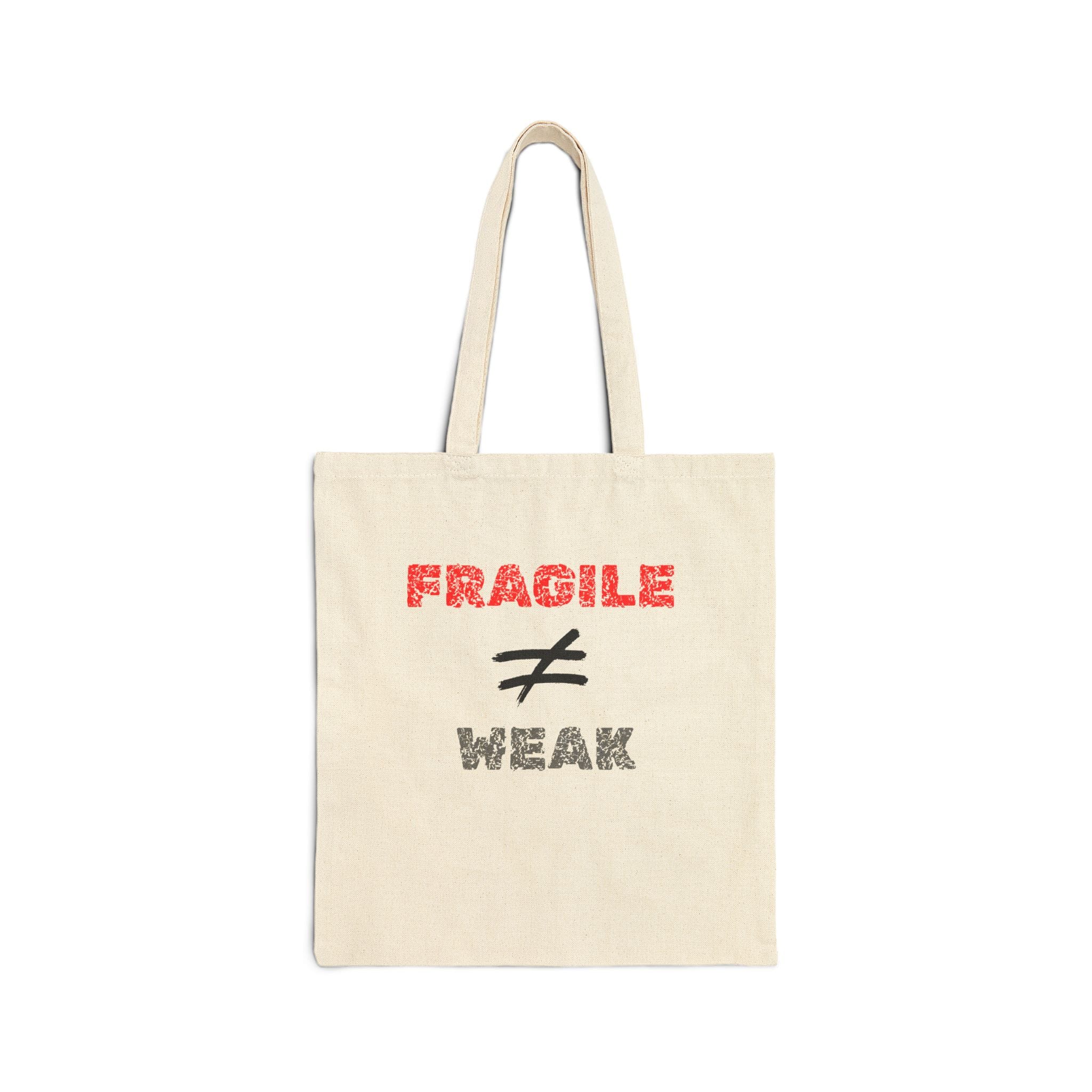 Natural Canvas Tote Fragile Does Not Equal Weak