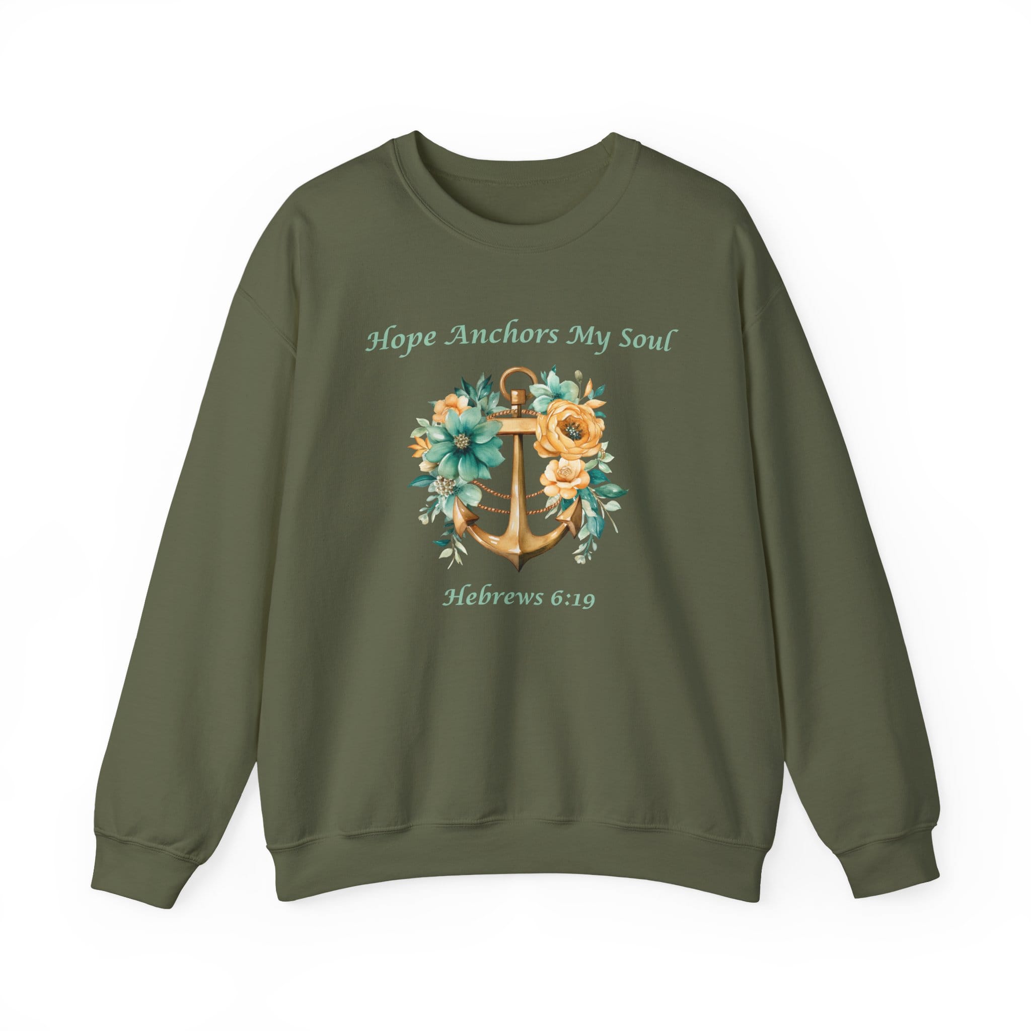 Military Green Sweatshirt Hope Anchors My Soul Floral