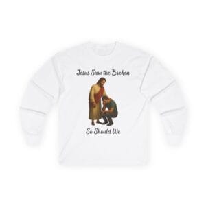 White Long Sleeve Tee Jesus Saw the Broken Man