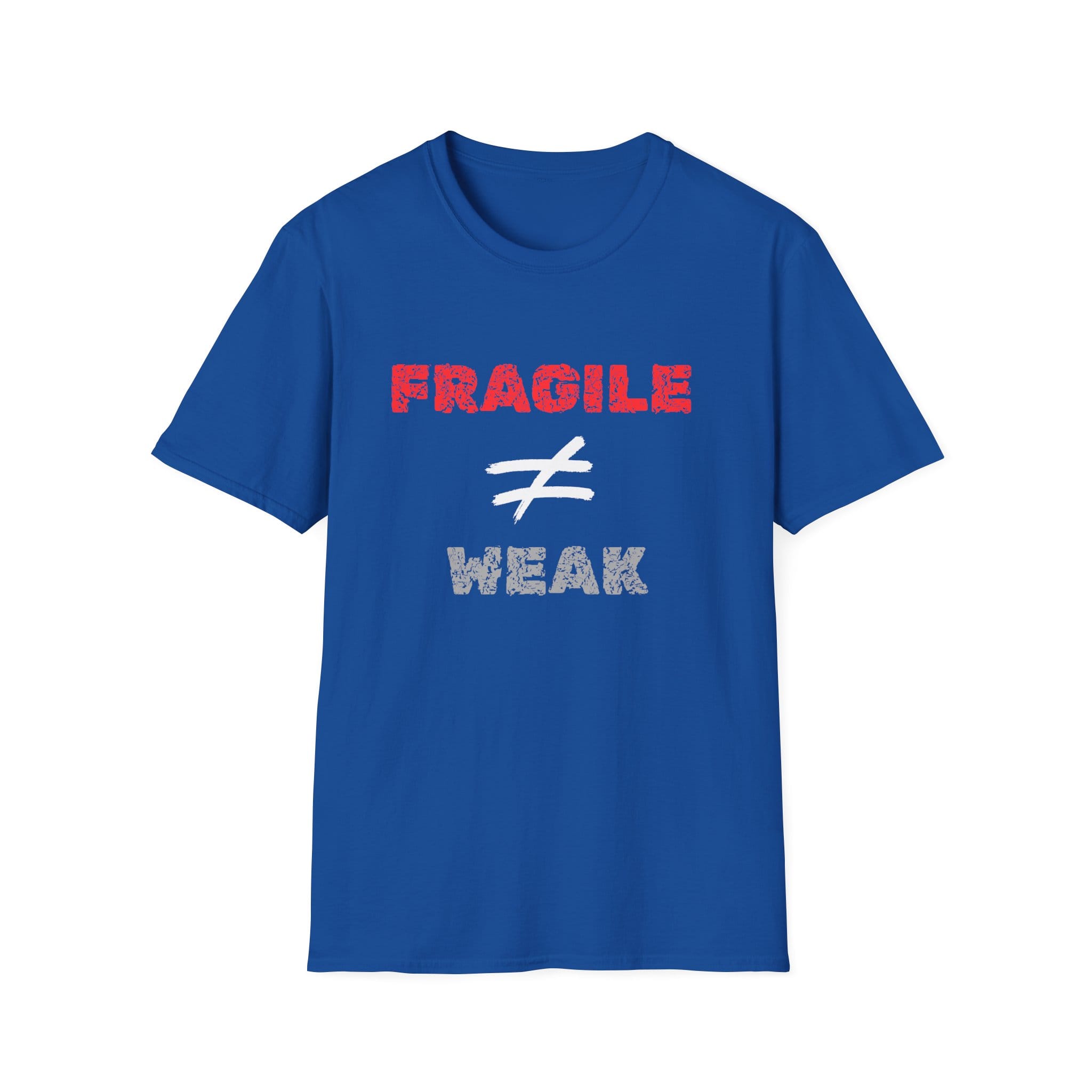 Royal Blue Short Sleeve Tee Fragile Does Not Equal Weak