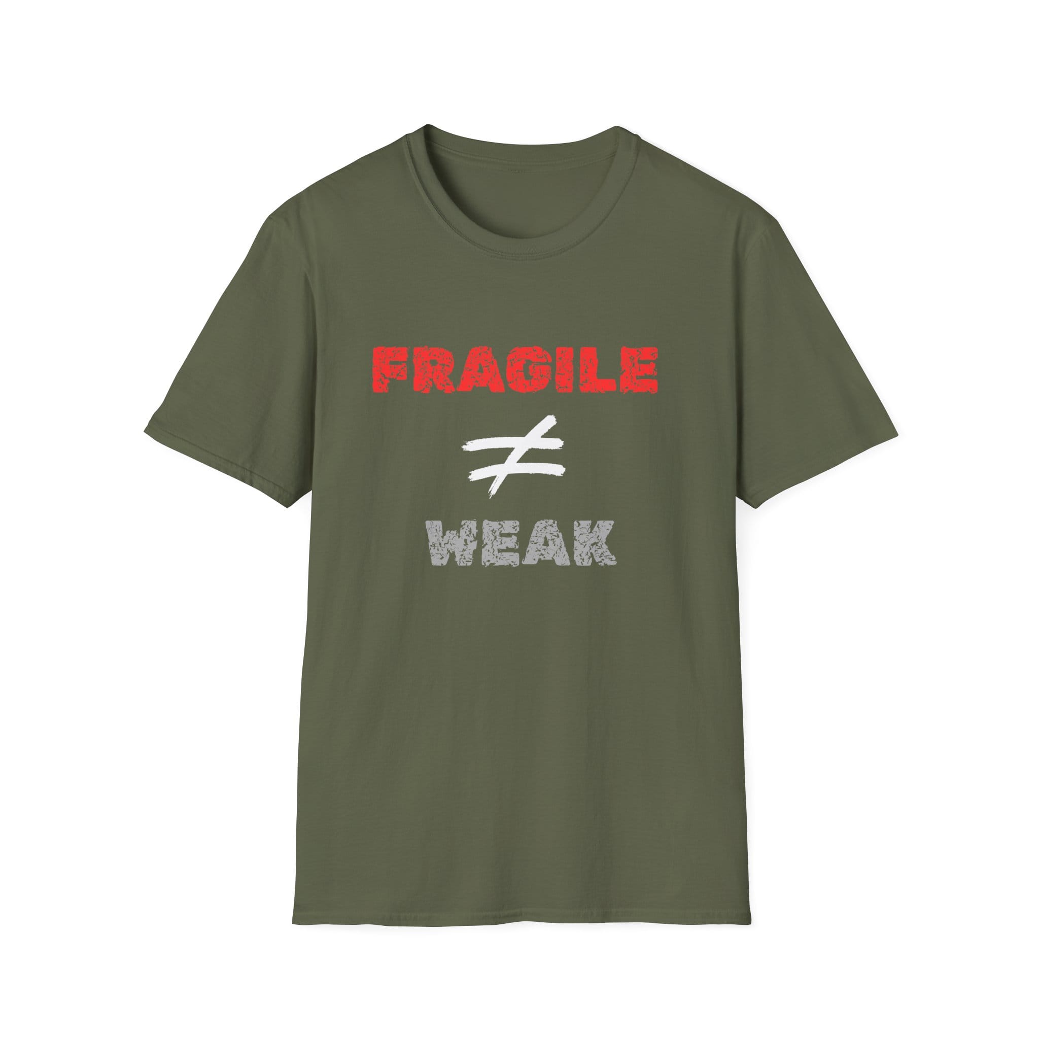Military Green Short Sleeve Tee Fragile Does Not Equal Weak