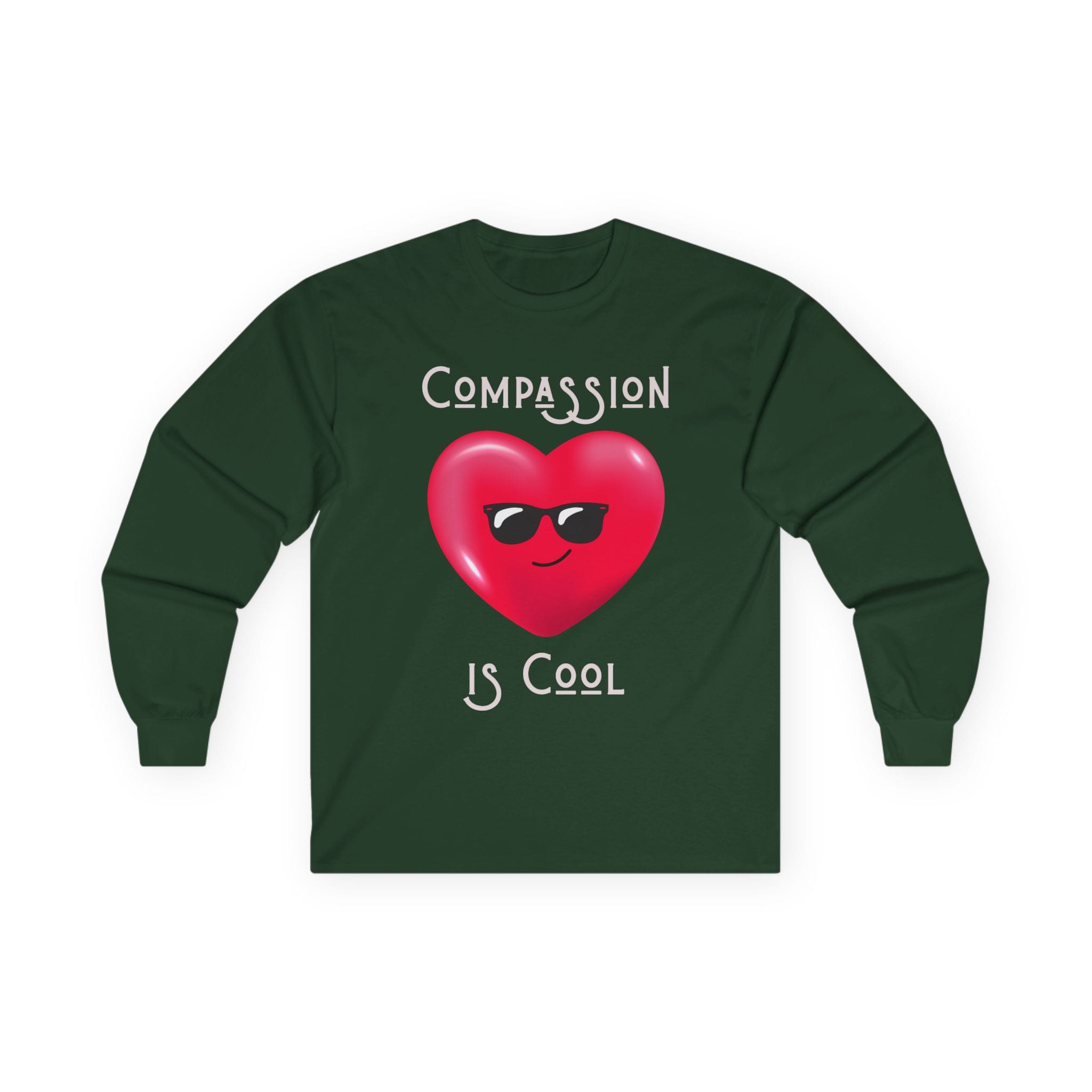Forest Green Long Sleeve Tee Compassion is Cool Heart