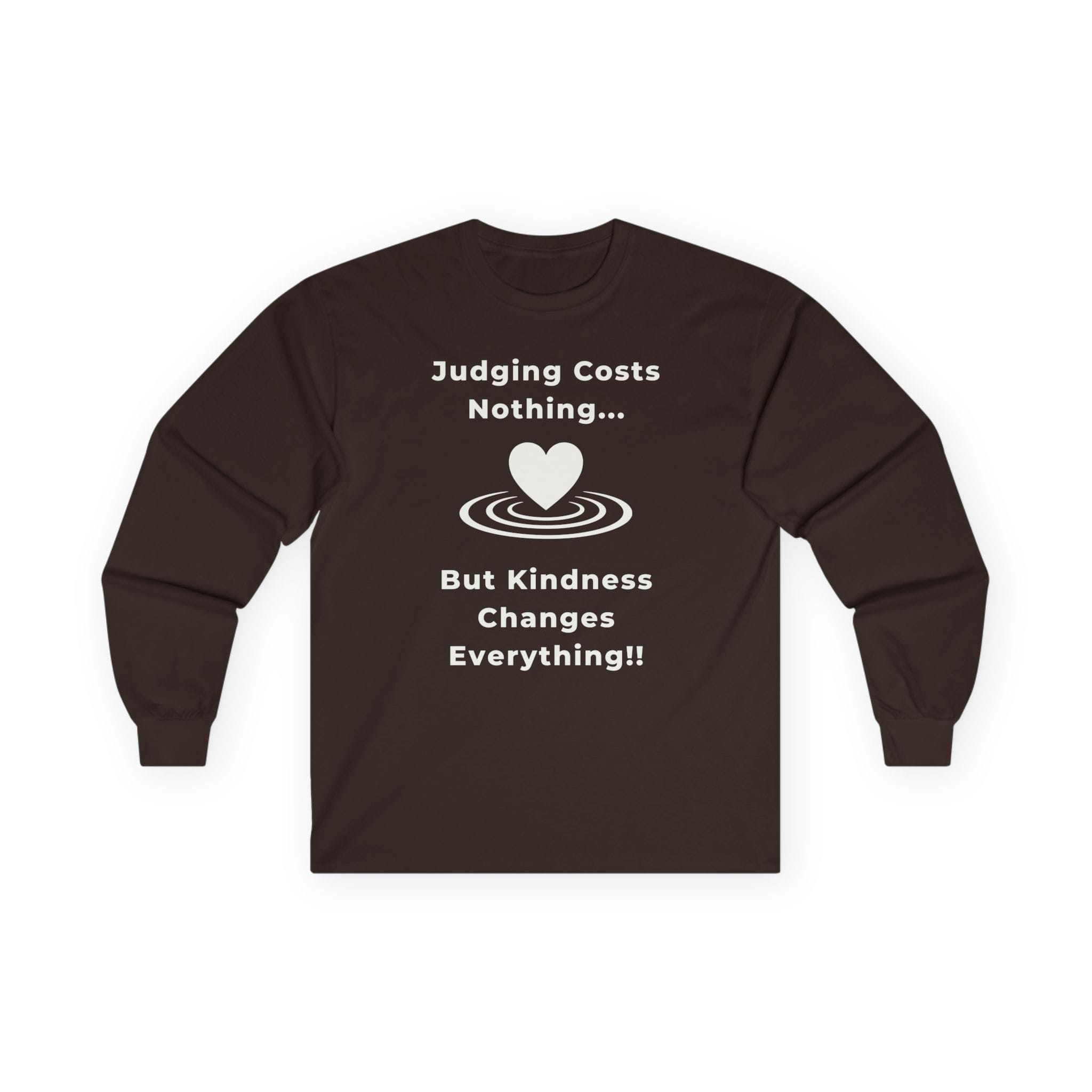Dark Chocolate Long Sleeve Tee Kindness Changes Everything