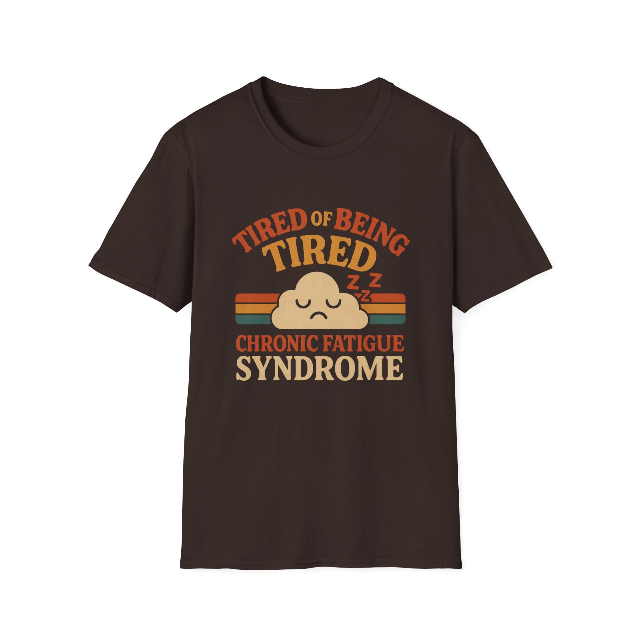 Dark Chocolate Short Sleeve Tee Tired of Being Tired