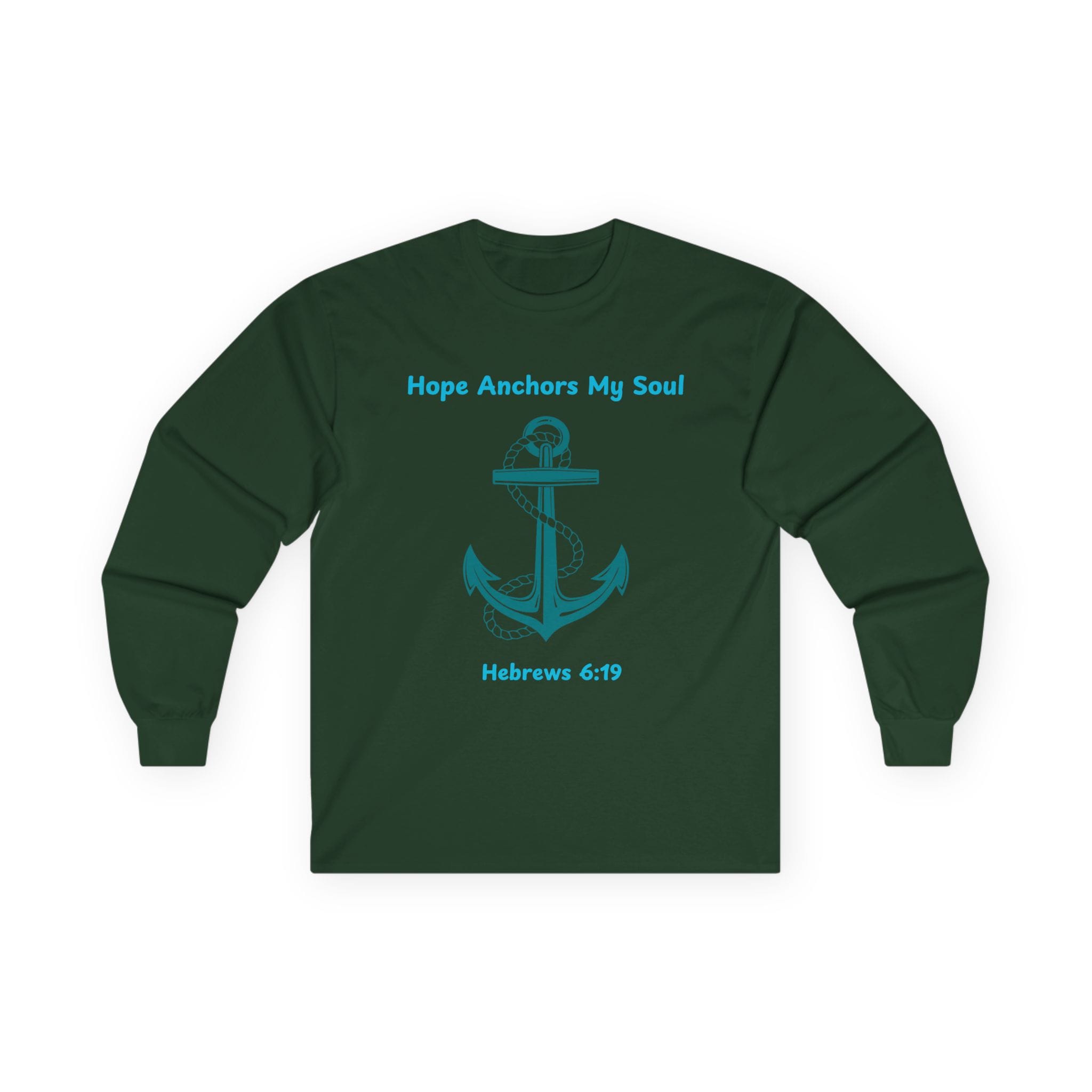 Forest Green Long Sleeve Tee Hope Anchors My Soul