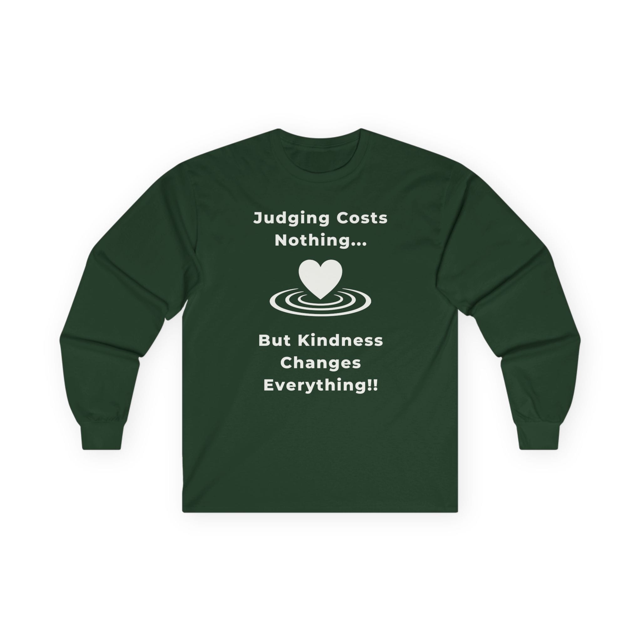 Forest Green Long Sleeve Tee Kindness Changes Everything