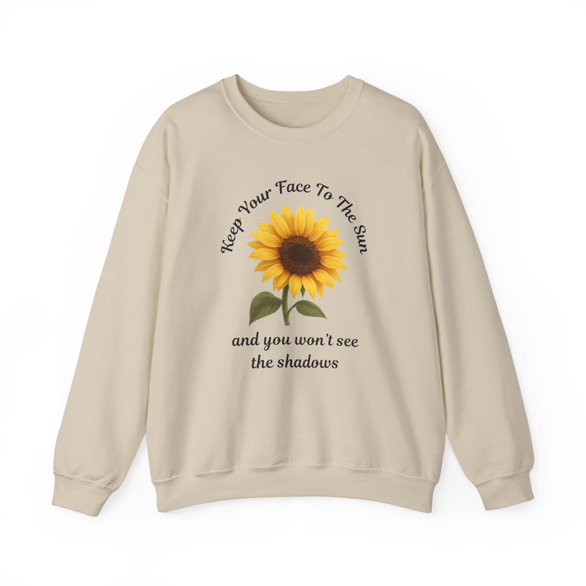 Sand Sweatshirt Keep Your Face to the Sun(flower)