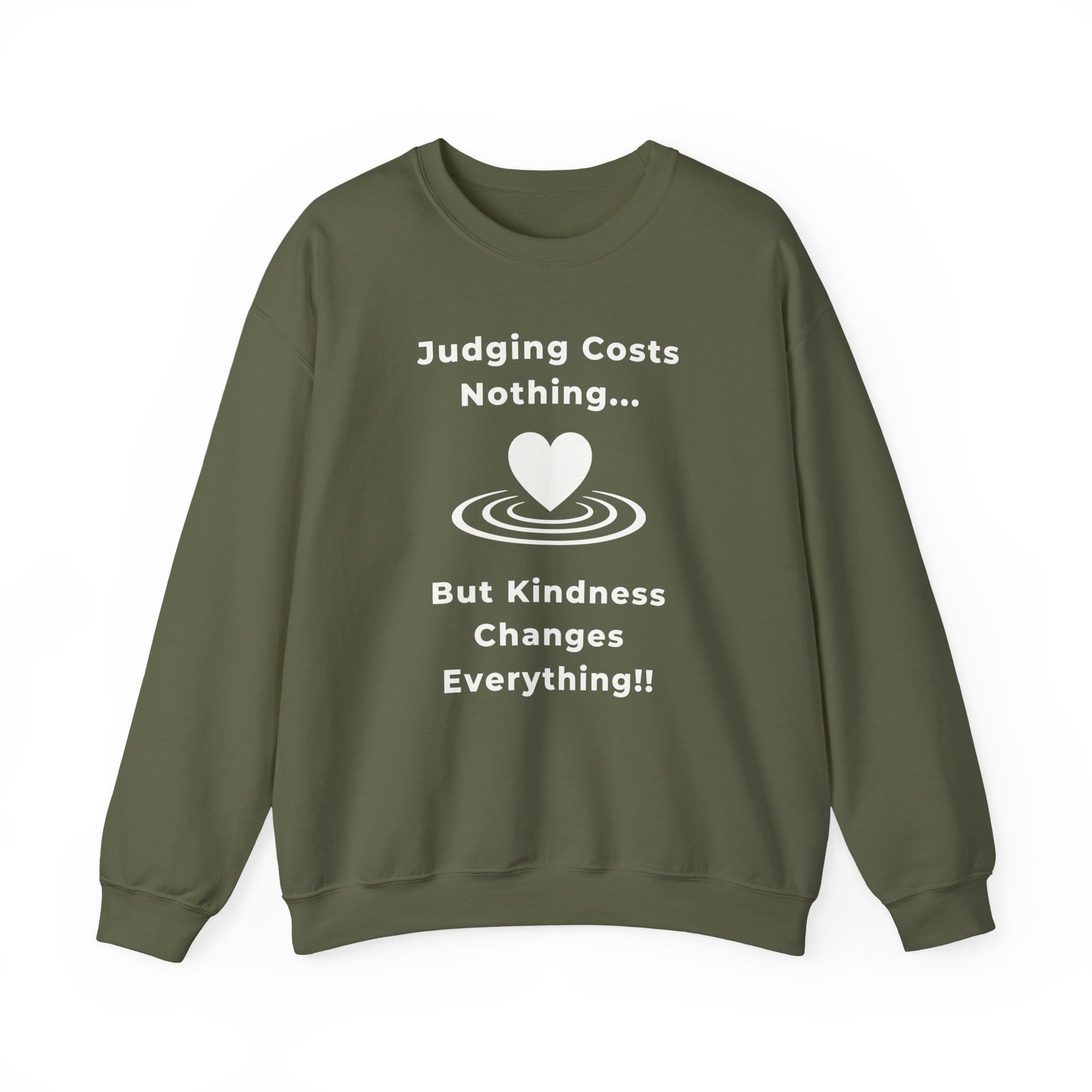 Military Green Sweatshirt Kindness Changes Everything