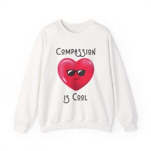 White Sweatshirt Compassion is Cool Heart