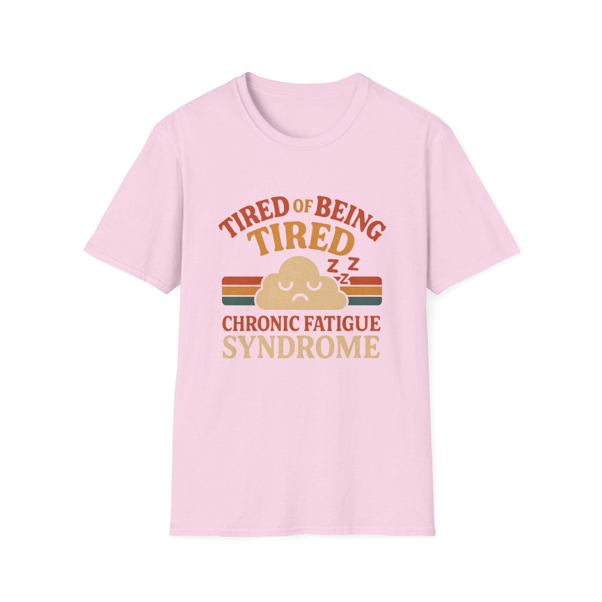 Light Pink Short Sleeve Tee Tired of Being Tired