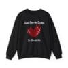 Black Sweatshirt Jesus Saw the Broken Hearted