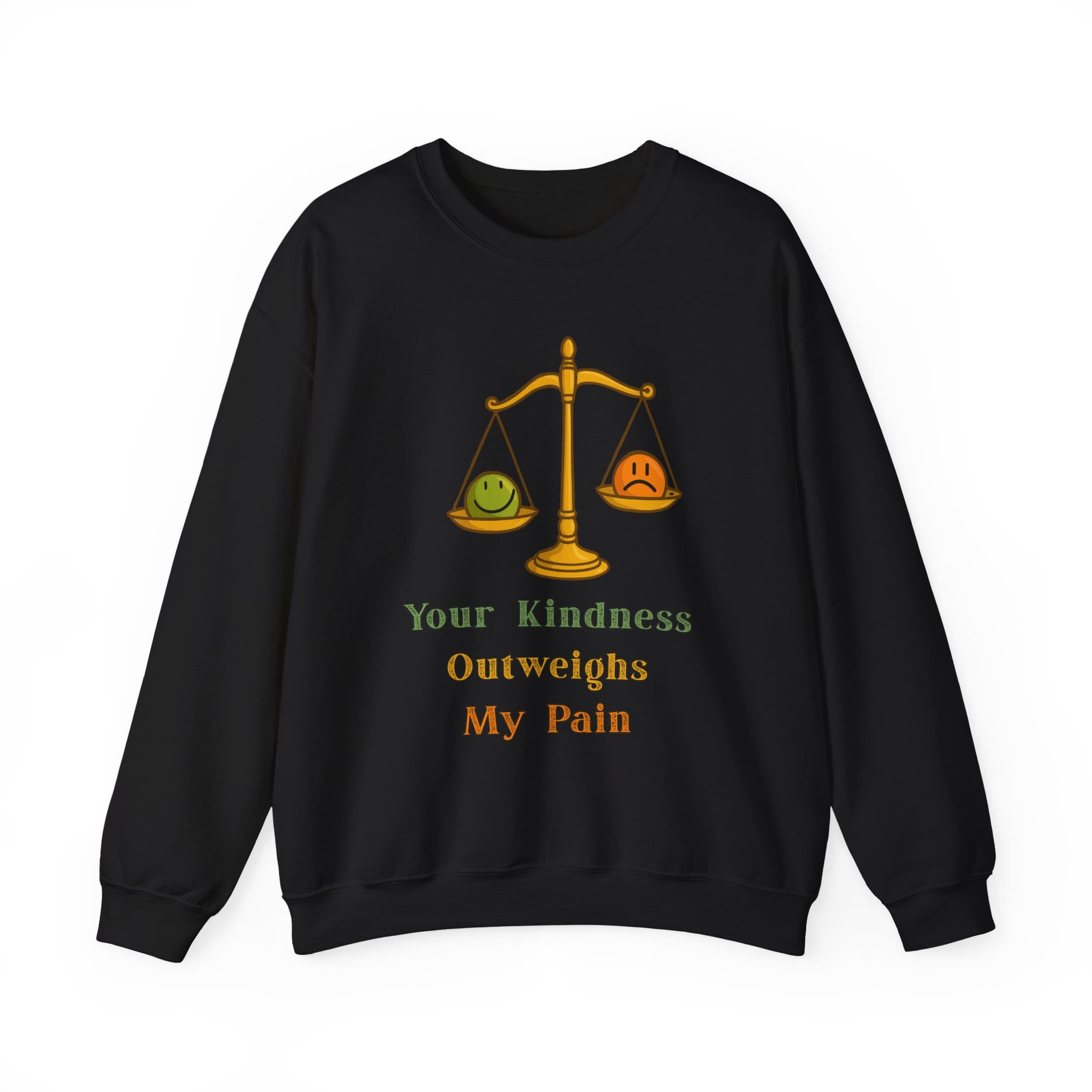 Black Sweatshirt Kindness Outweighs Pain