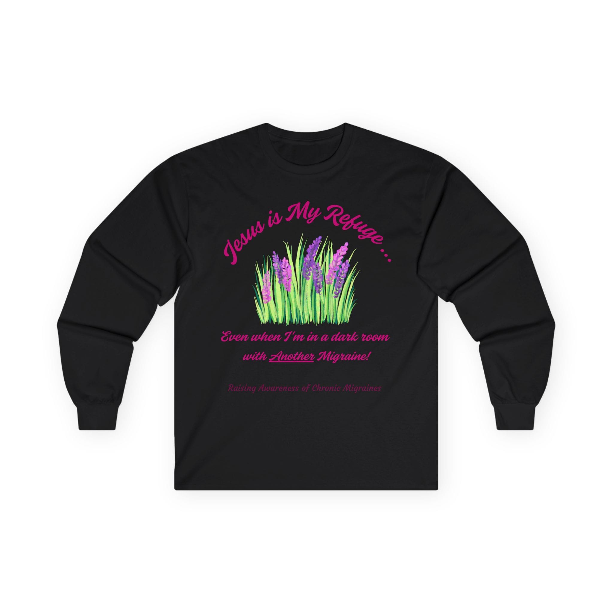 Black Long Sleeve Tee Jesus is my Refuge Migraine Floral
