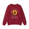 Cardinal Red Sweatshirt Keep Your Face to the Sun(flower)