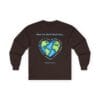 Dark Chocolate Long Sleeve Tee What the World Needs Earth Heart