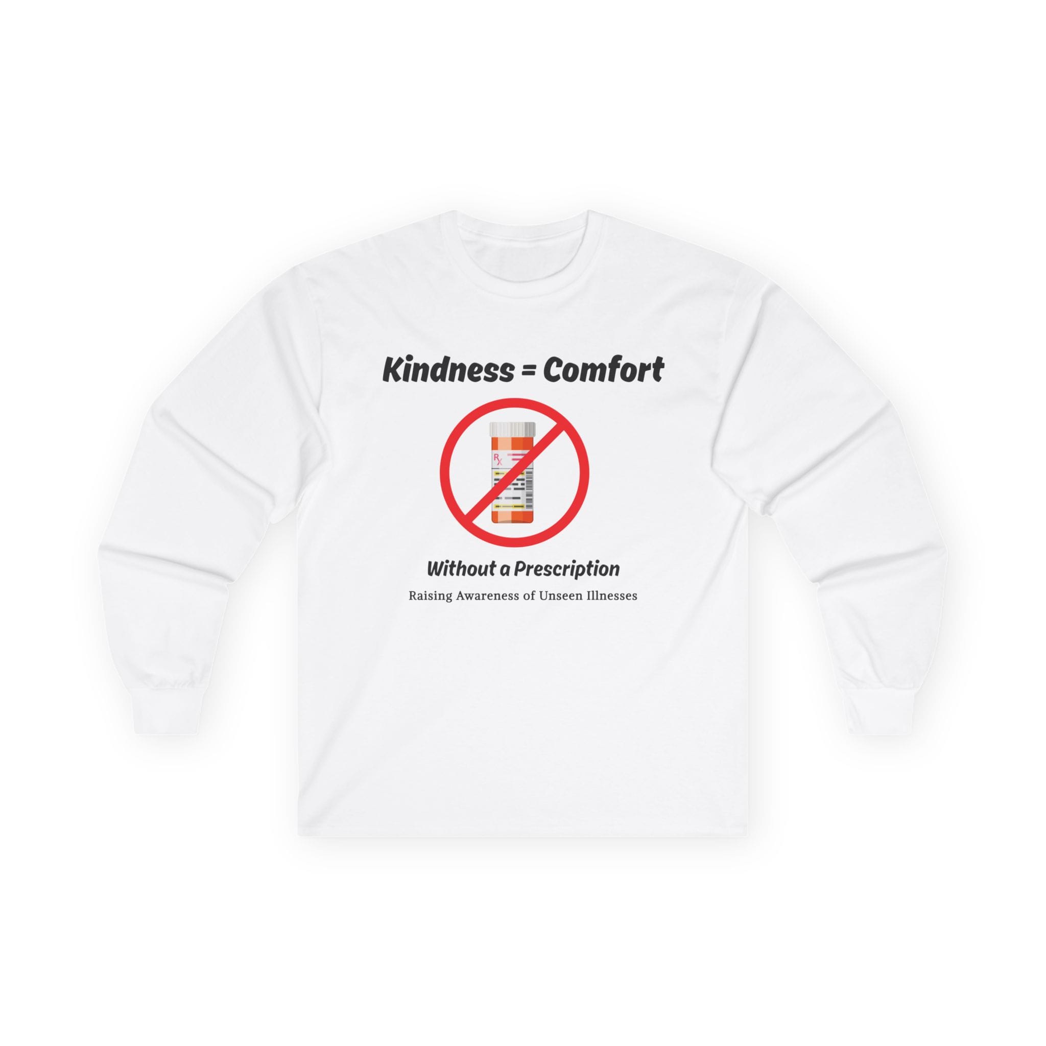 White Long Sleeve Tee Kindness=Comfort No Pills