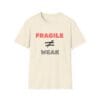 Natural Short Sleeve Tee Fragile Does Not Equal Weak
