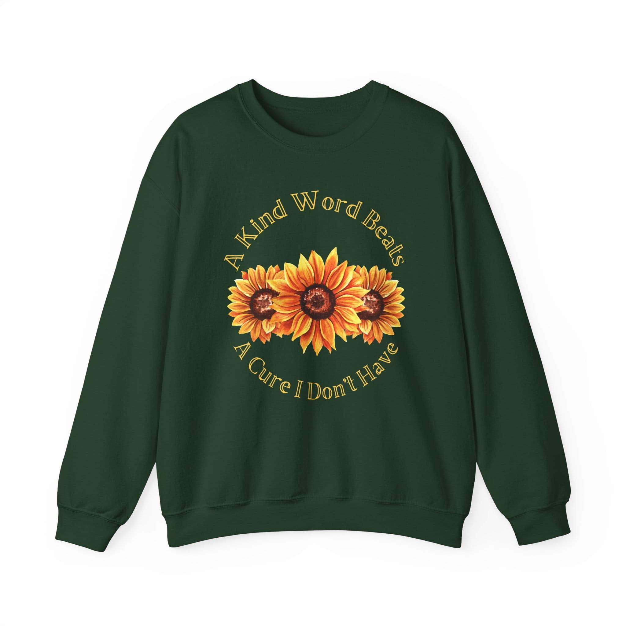 Forest Green Sweatshirt Kind Word Cure Sunflower