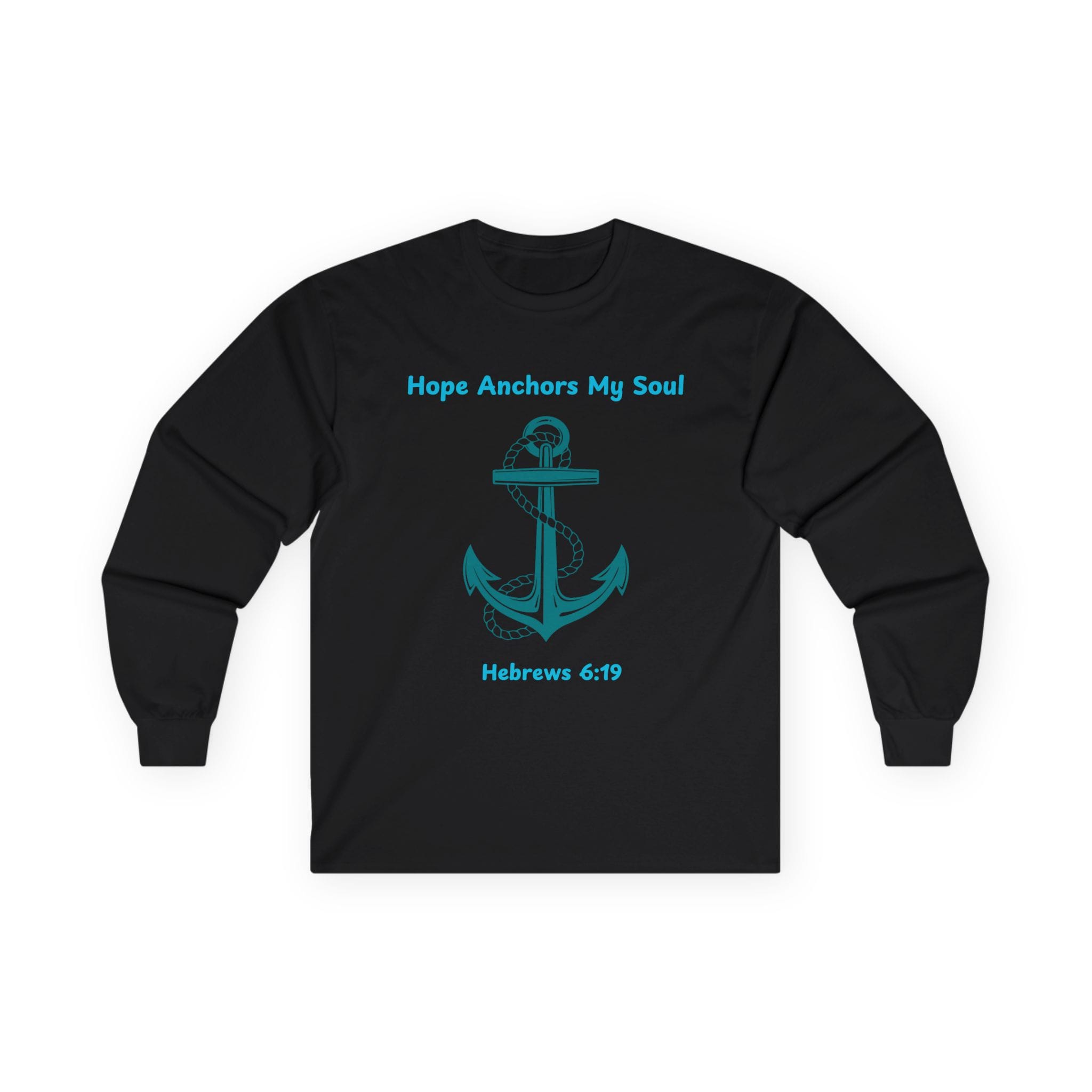 Black Long Sleeve Tee Hope Anchors My Soul