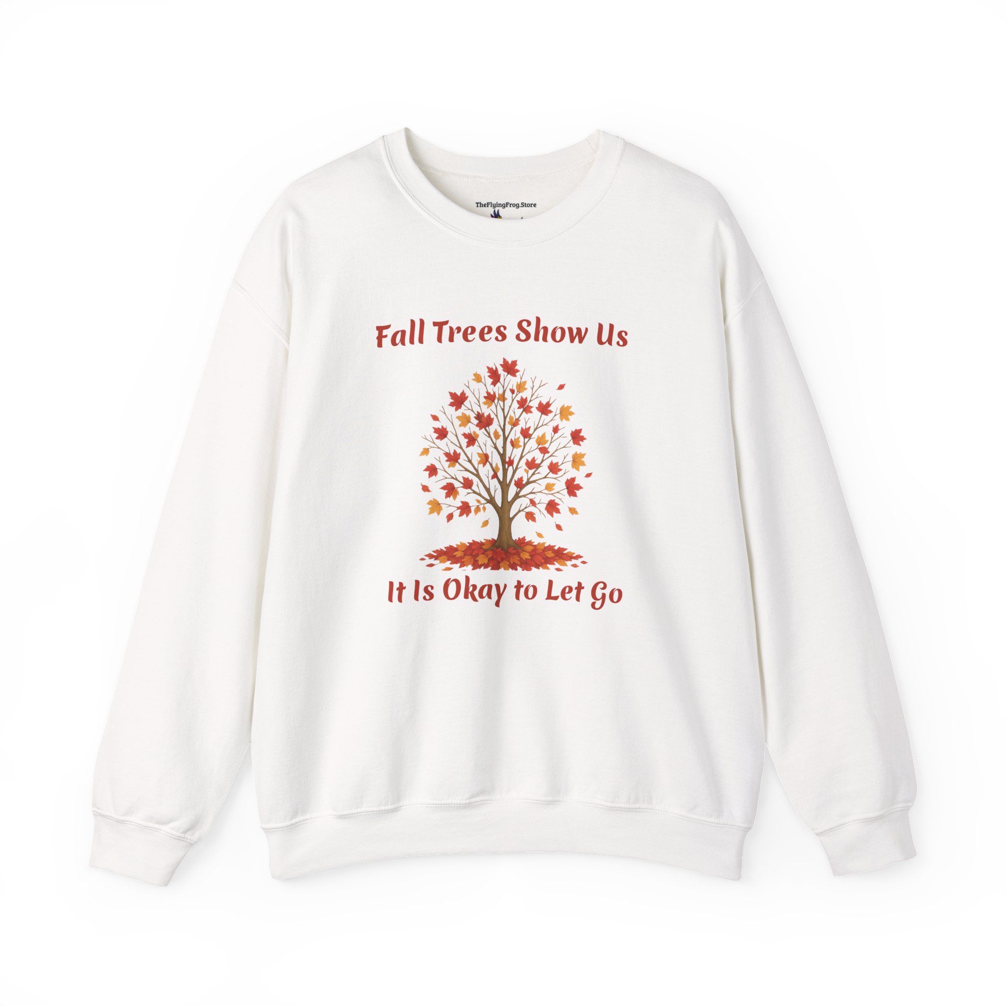 Fall Trees Show Us It is Okay to Let Go Sweatshirt in White