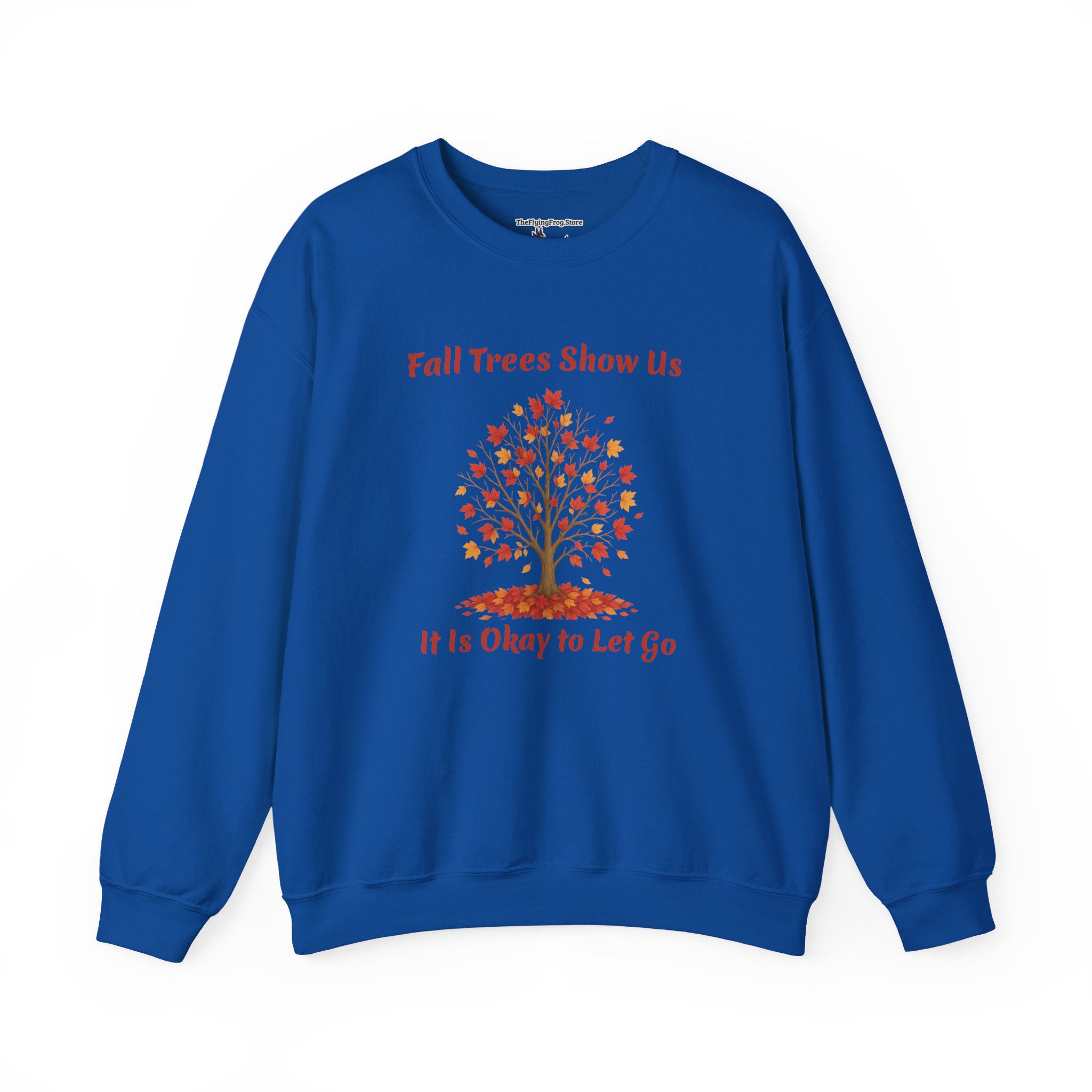 Fall Trees Show Us It is Okay to Let Go Sweatshirt in Royal Blue