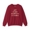 Not Every Disability is Visible Sweatshirt in Cardinal Red