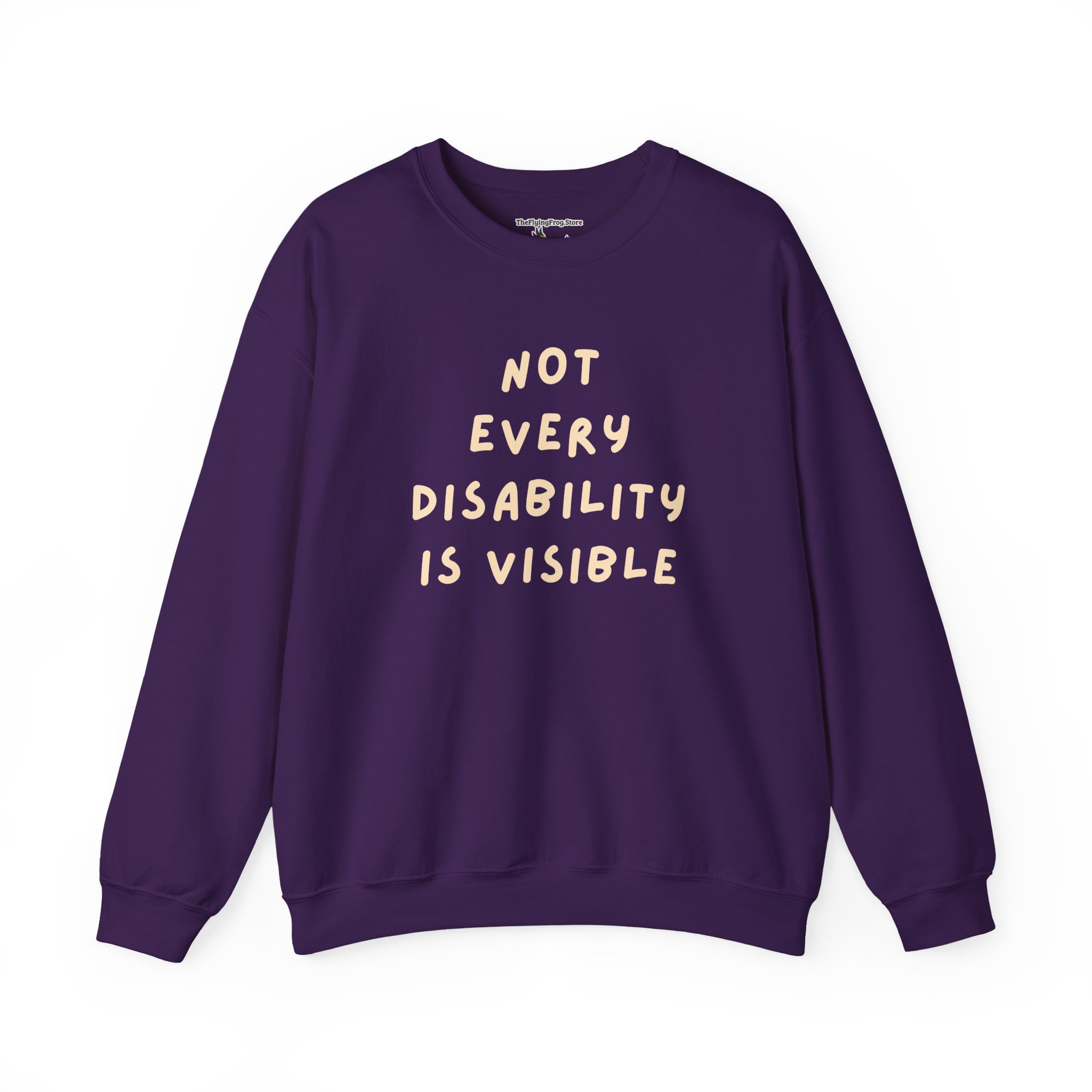 Not Every Disability is Visible Sweatshirt in Purple