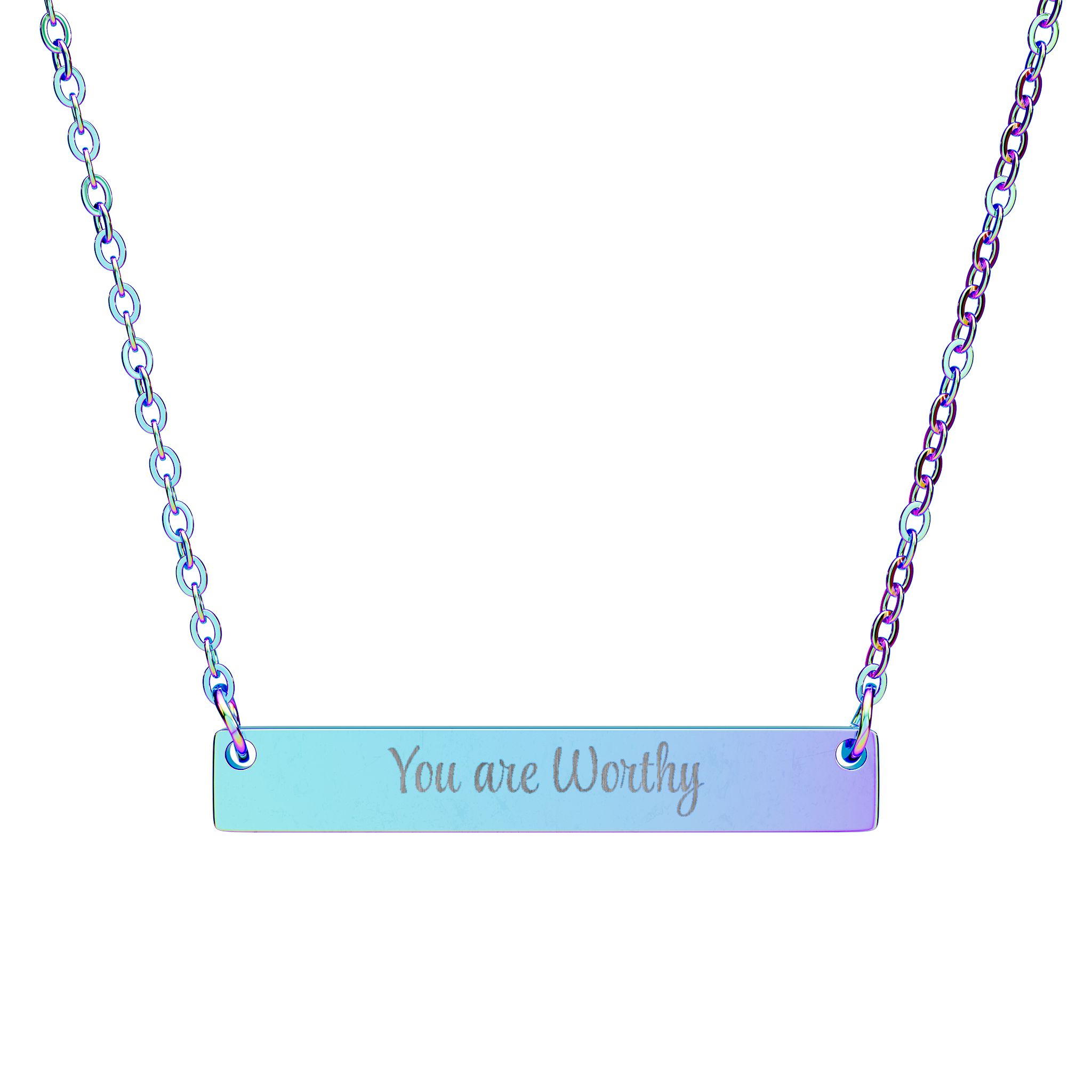 "You are Worthy" Engraved Horizontal Bar Necklace in Rainbow PVD finish.