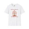 Fall Trees Show Us It is Okay to Let Go Short Sleeve T-shirt in White, front view