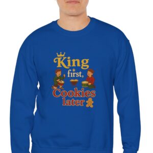 King First, Cookies Later Sweatshirt in Royal blue on male model.