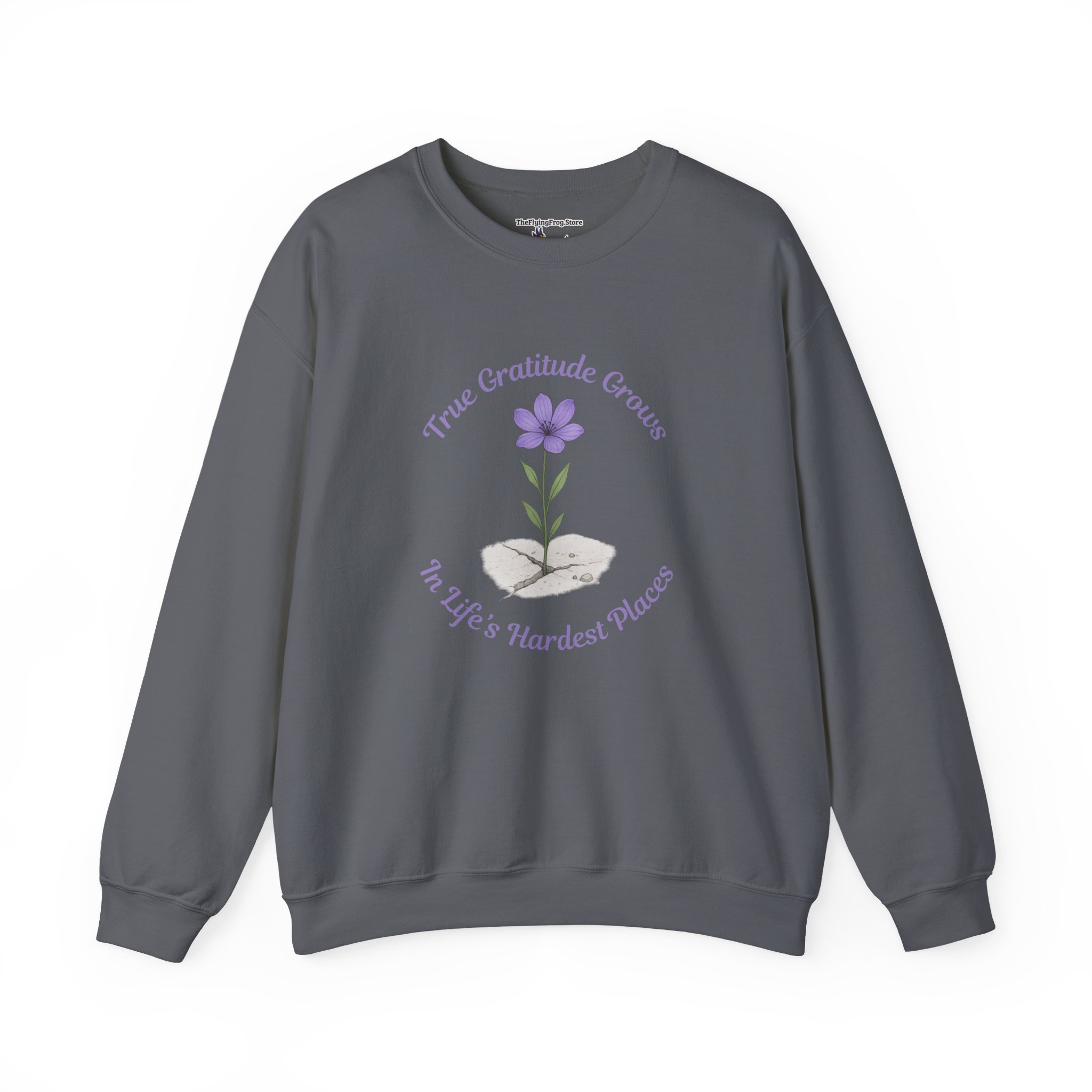 True Gratitude grows in Life's Hardest Places Sweatshirt in Charcoal