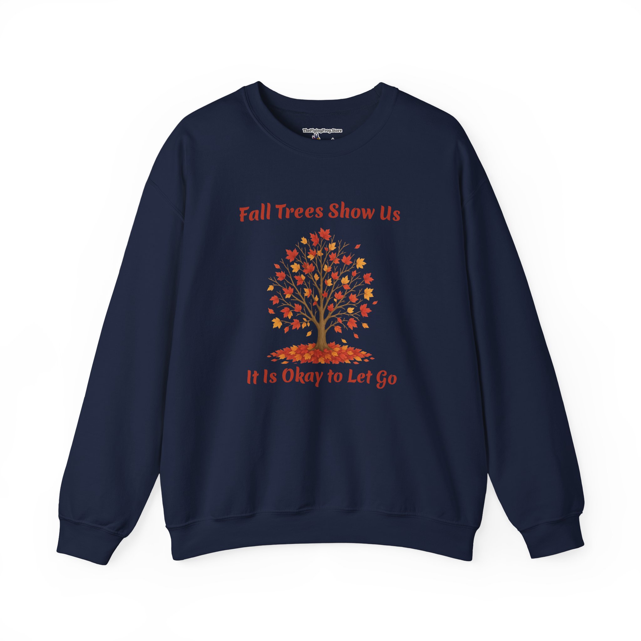 Fall Trees Show Us It is Okay to Let Go Sweatshirt in Navy blue