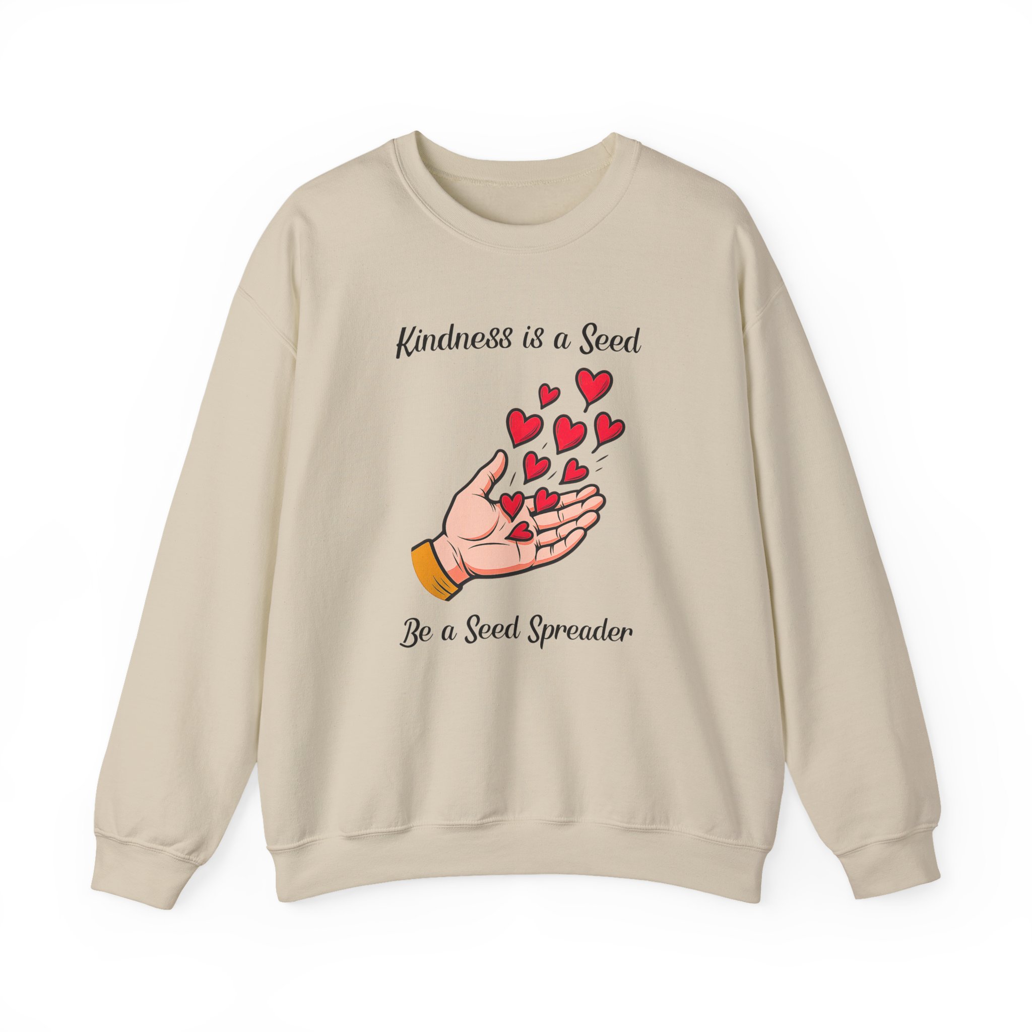 Kindness is a Seed - Be a Seed Spreader Sweatshirt in Sand