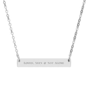 Loved, Seen, & Not Alone Engraved Horizontal Bar Necklace