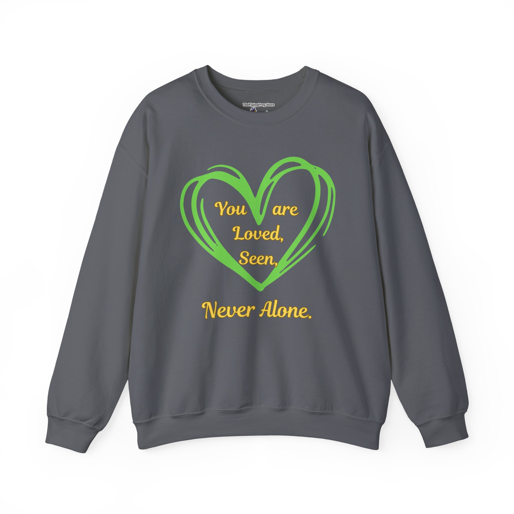 You are Loved, Seen, Never Alone Heart Sweatshirt in Charcoal