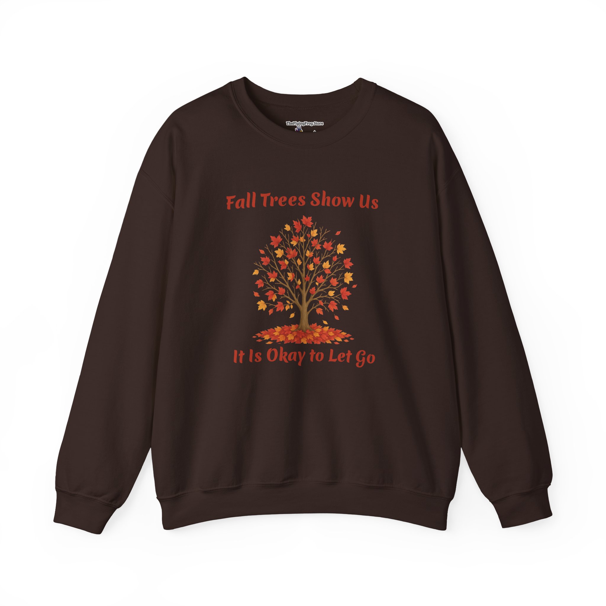 Fall Trees Show Us It is Okay to Let Go Sweatshirt in Dark Chocolate