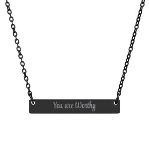 "You are Worthy" Engraved Horizontal Bar Necklace in Black PVD finish.