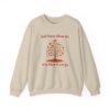 Fall Trees Show Us It is Okay to Let Go Sweatshirt in Sand