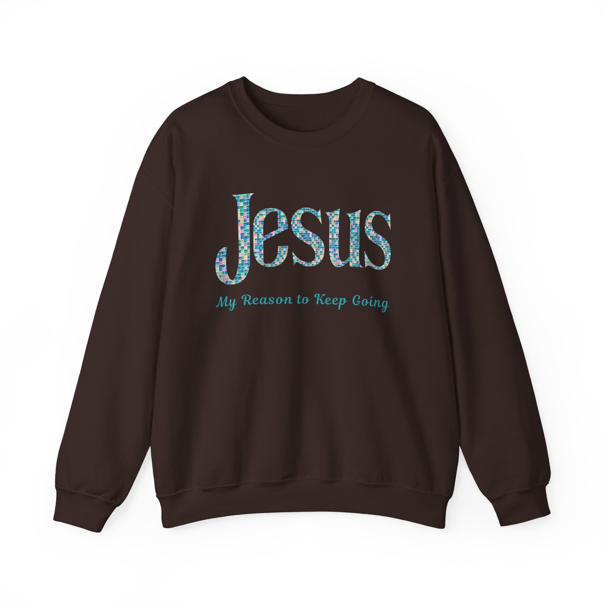 Jesus - My Reason to Keep Going Sweatshirt in Dark Chocolate