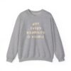 Not Every Disability is Visible Sweatshirt in Sport Gray