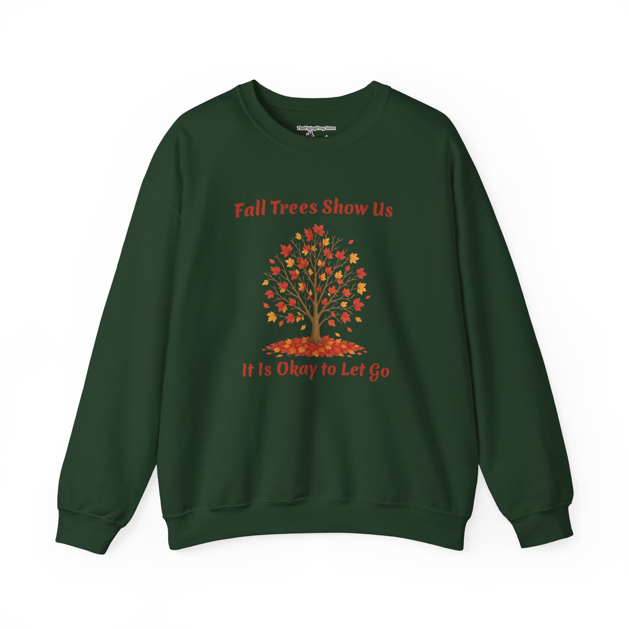 Fall Trees Show Us It is Okay to Let Go Sweatshirt in Military Green