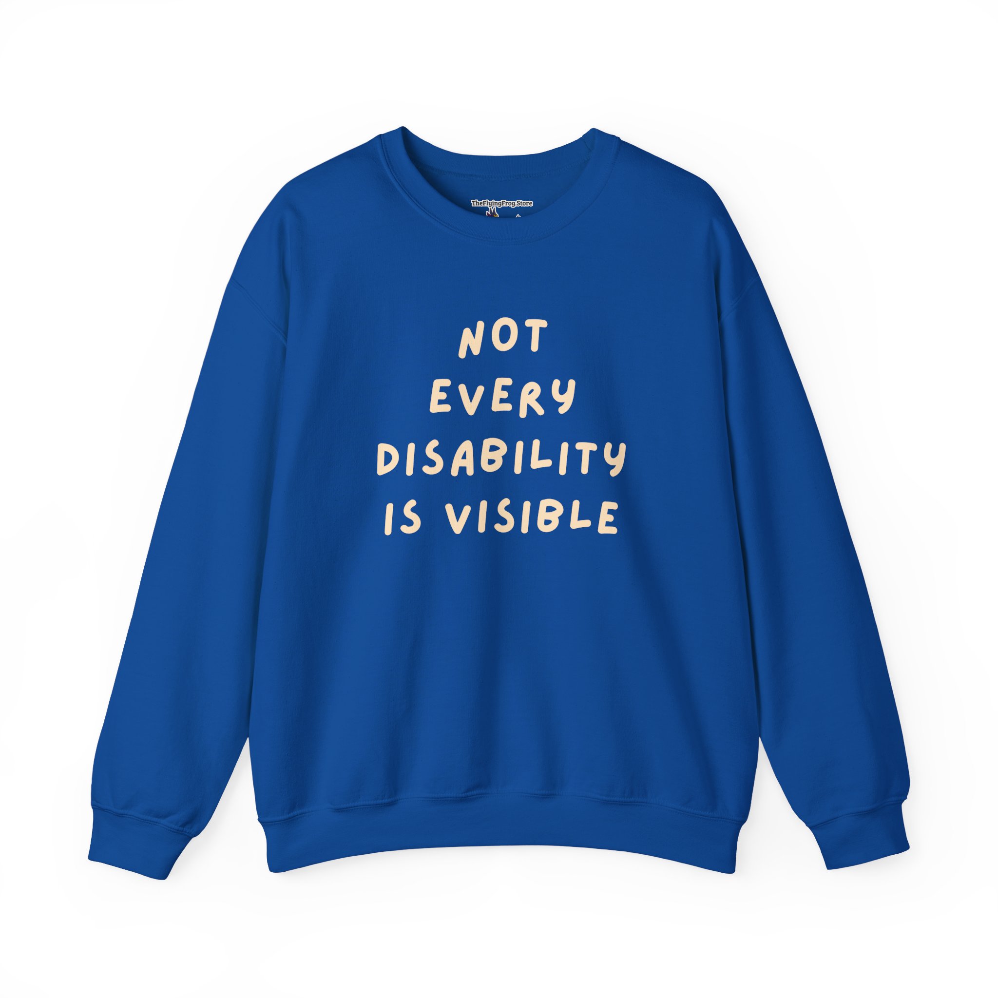 Not Every Disability is Visible Sweatshirt in Royal blue