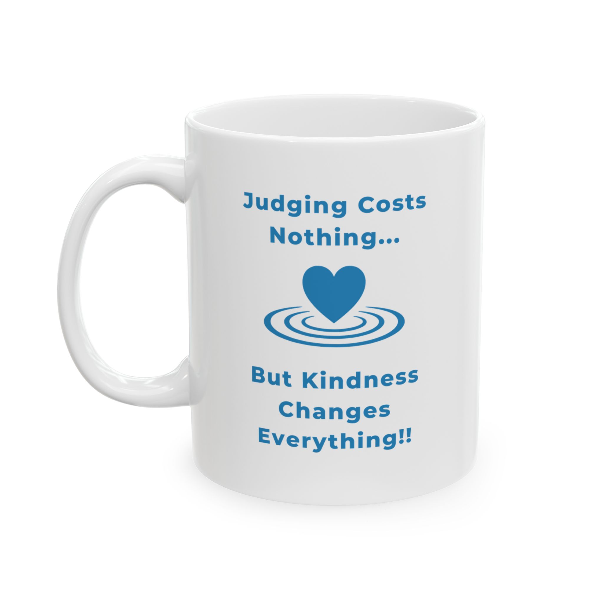 "Judging Costs Nothing..." Ceramic Mug left view