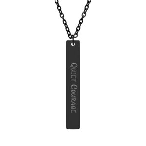 "Quiet Courage" Engraved Vertical Bar Necklace in Black PVD finish