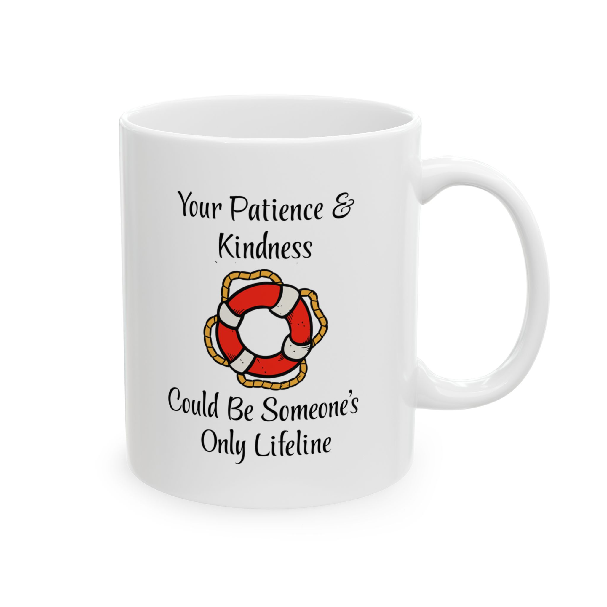 "Your Kindness & Patience" Ceramic Mug right view